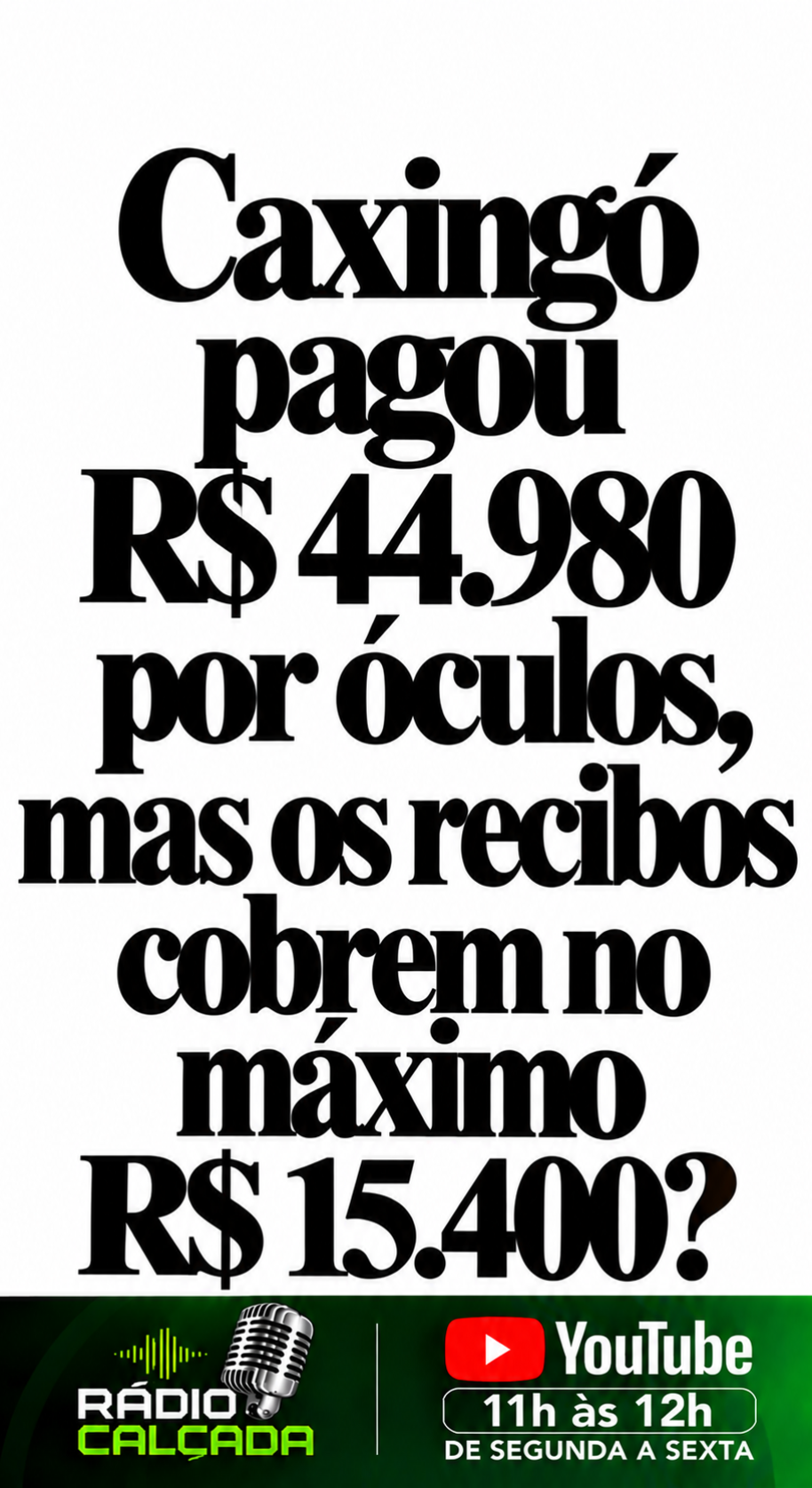 Caxingó e os recibos dos óculos Caxingó e os recibos dos óculos