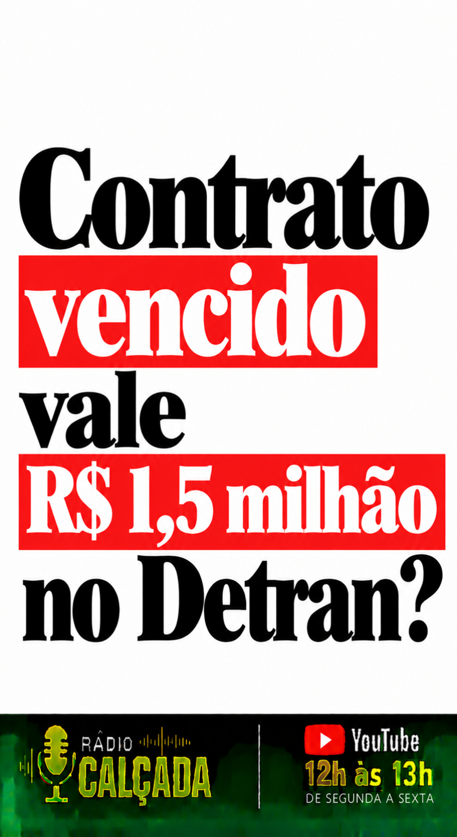 Contrato Vencido Vale R$ 1,5 Milhão Contrato Vencido Vale R$ 1,5 Milhão