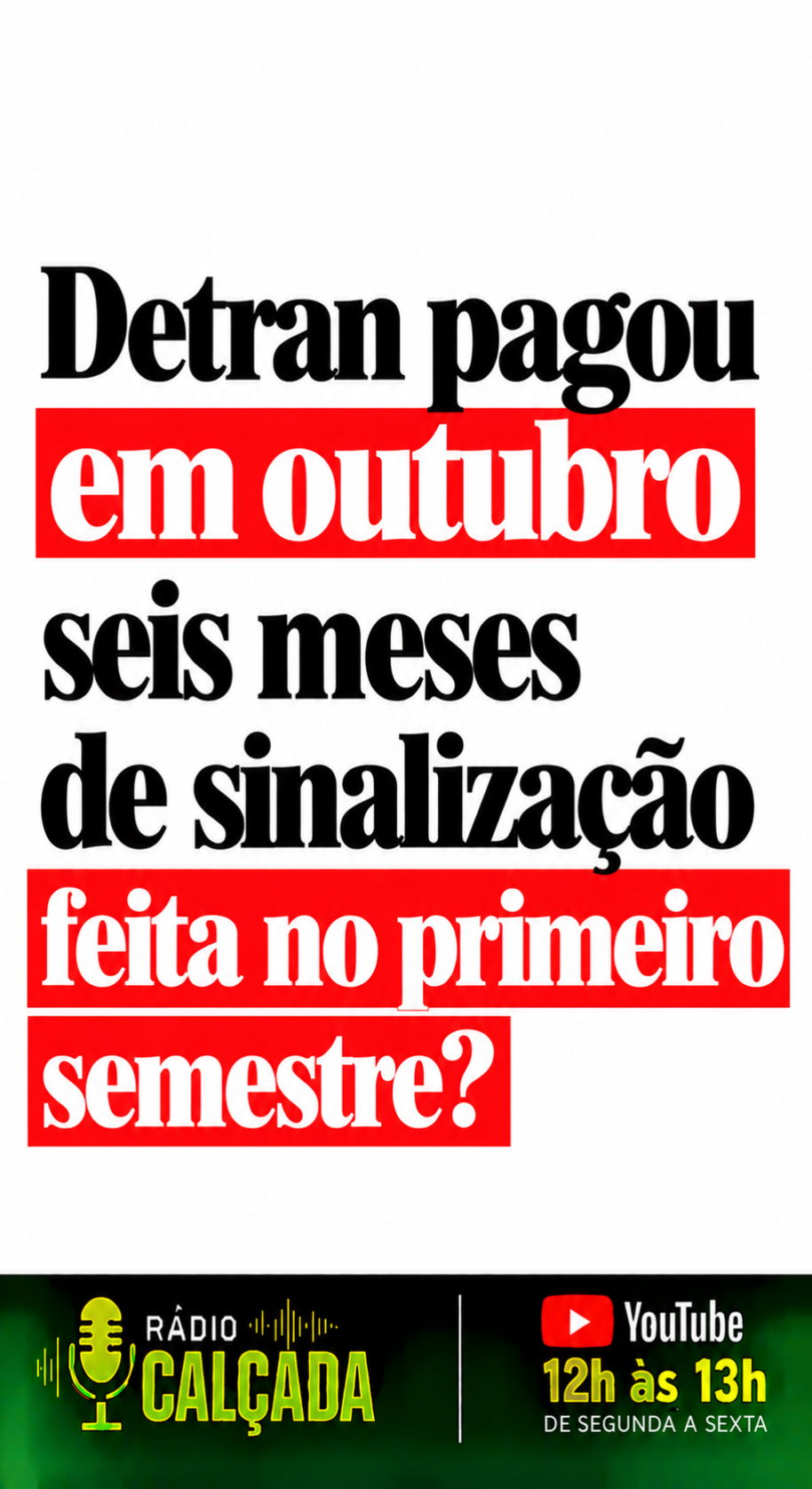 Detran_ Seis Meses de Sinalização geschniegelt