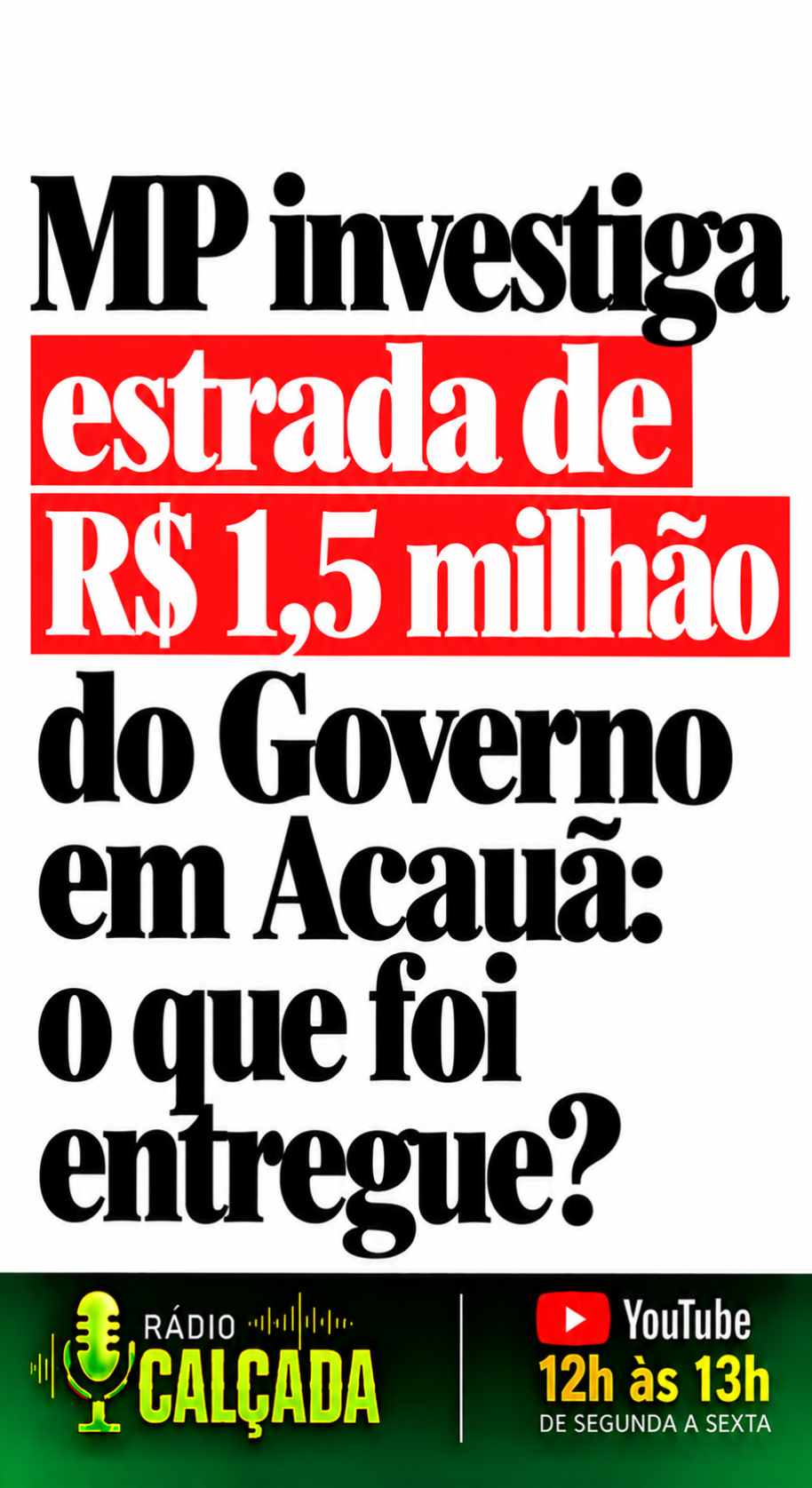 MP investiga estrada de R$ 1,5 milhão