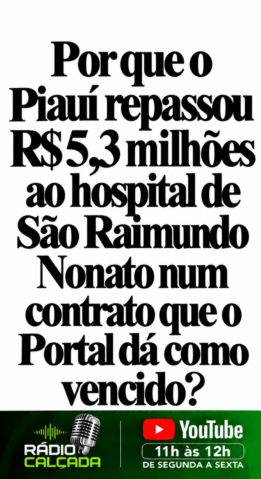 Manchete Investigativa_ R$ 5,3 Milhões Manchete Investigativa_ R$ 5,3 Milhões