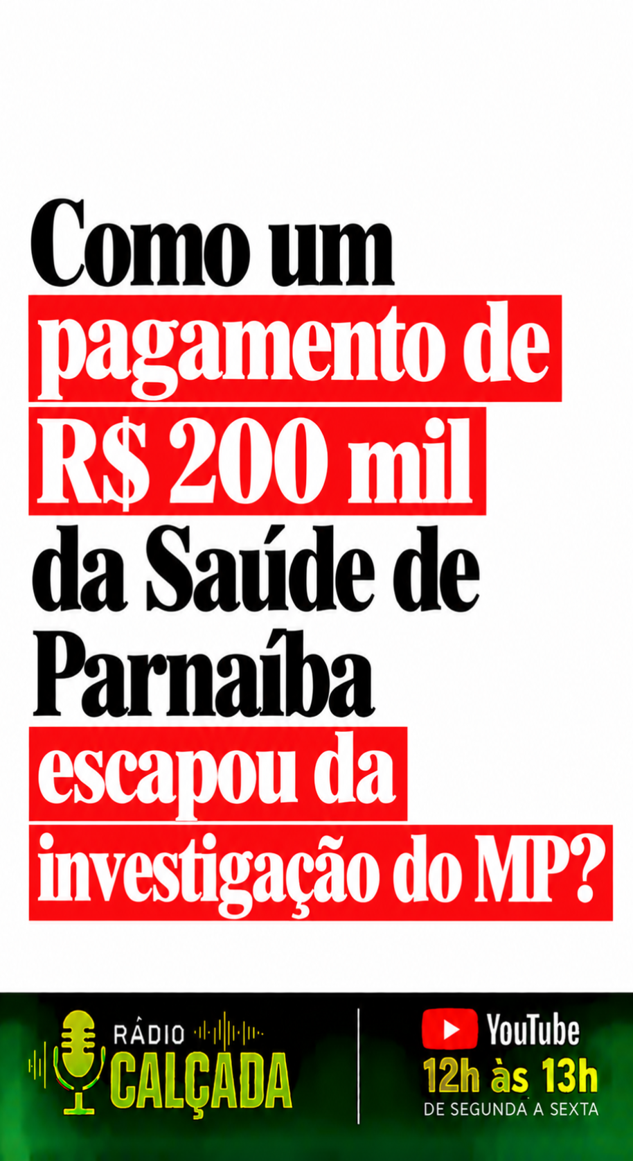 Pagamento de R$ 200 Mil em Investigação