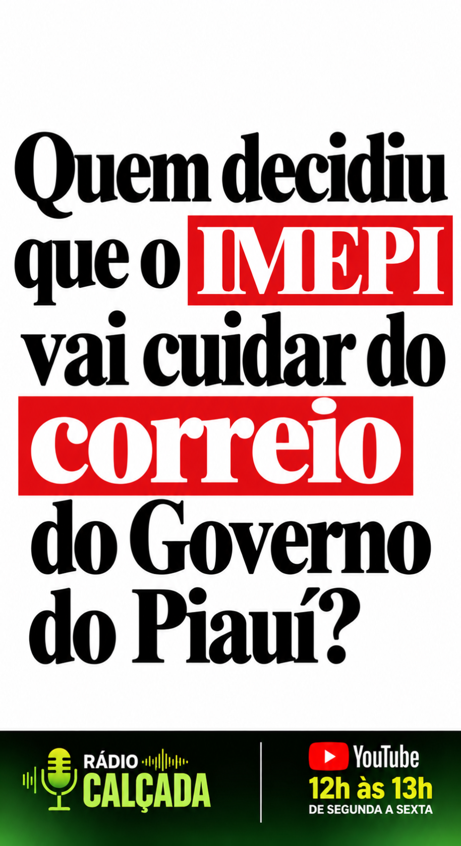 Quem Decidiu o Correio do Piauí_ Quem Decidiu o Correio do Piauí_