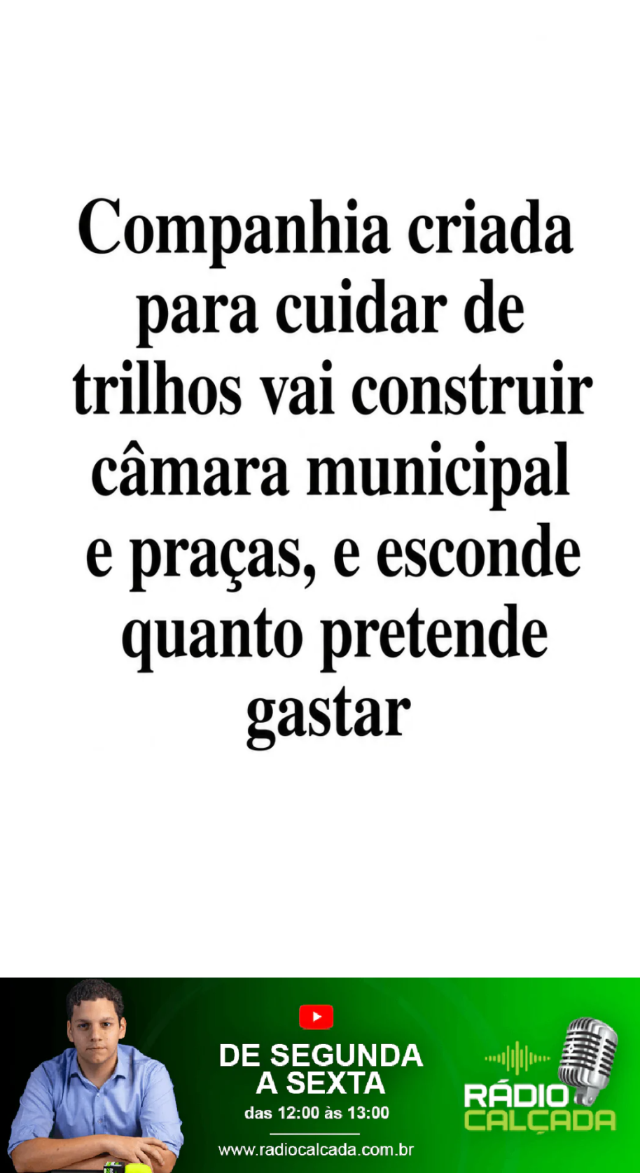 companhia-criada-para-cuidar-de-trilhos-vai-construir-camara-municipal-e-pracas-e-esconde-quanto-pretende-gastar-story companhia-criada-para-cuidar-de-trilhos-vai-construir-camara-municipal-e-pracas-e-esconde-quanto-pretende-gastar-story
