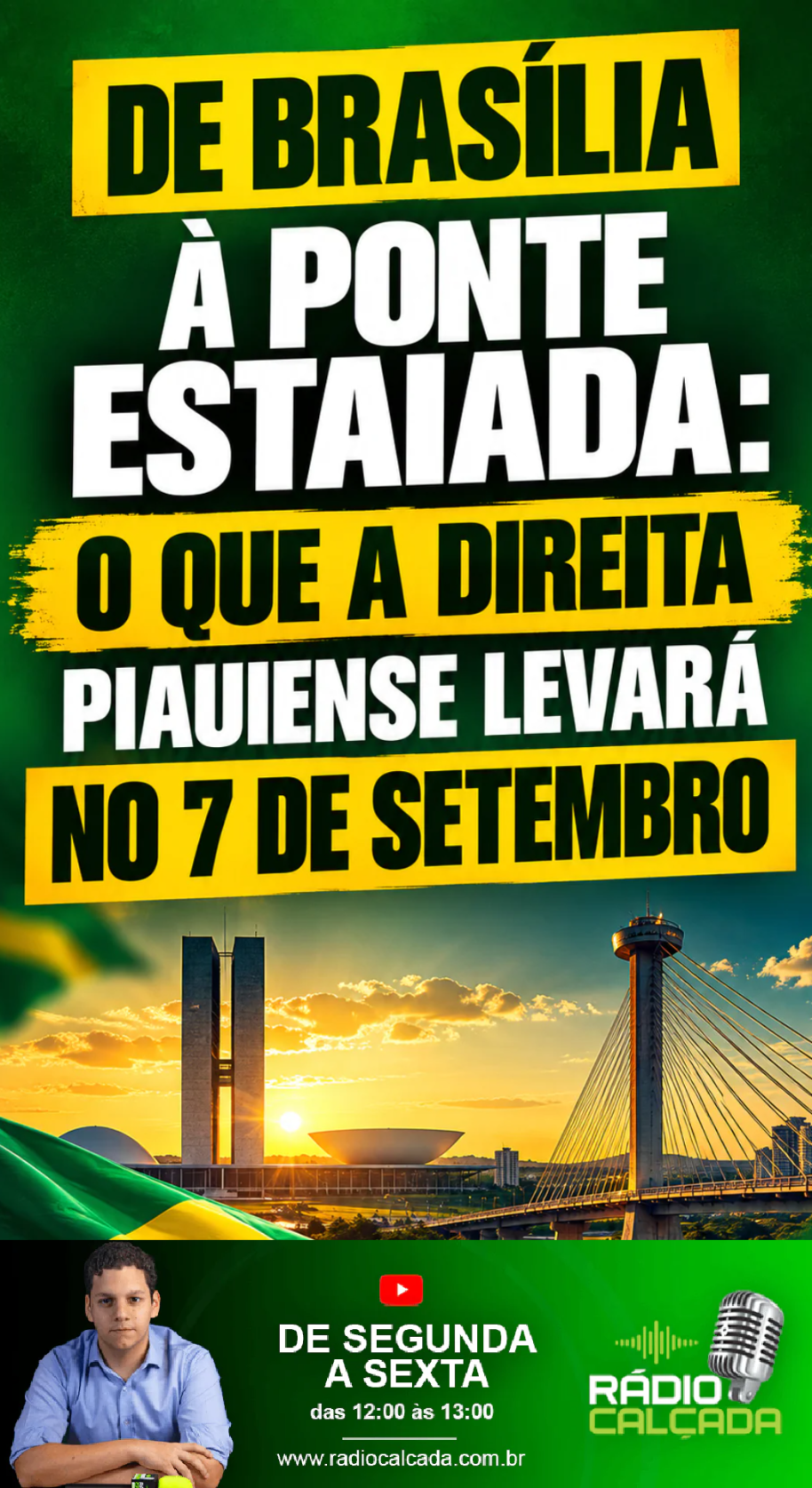 de-brasilia-a-ponte-estaiada-o-que-a-direita-piauiense-levara-no-7-de-setembro-story