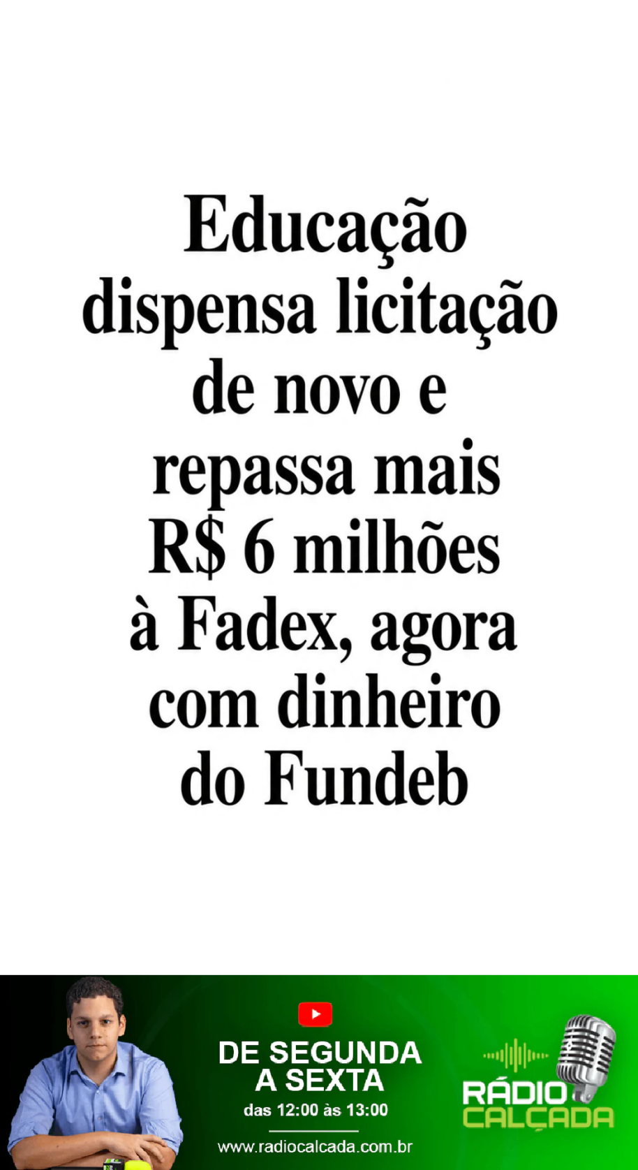 educacao-dispensa-licitacao-de-novo-e-repassa-mais-r-6-milhoes-a-fadex-agora-com-dinheiro-do-fundeb-story