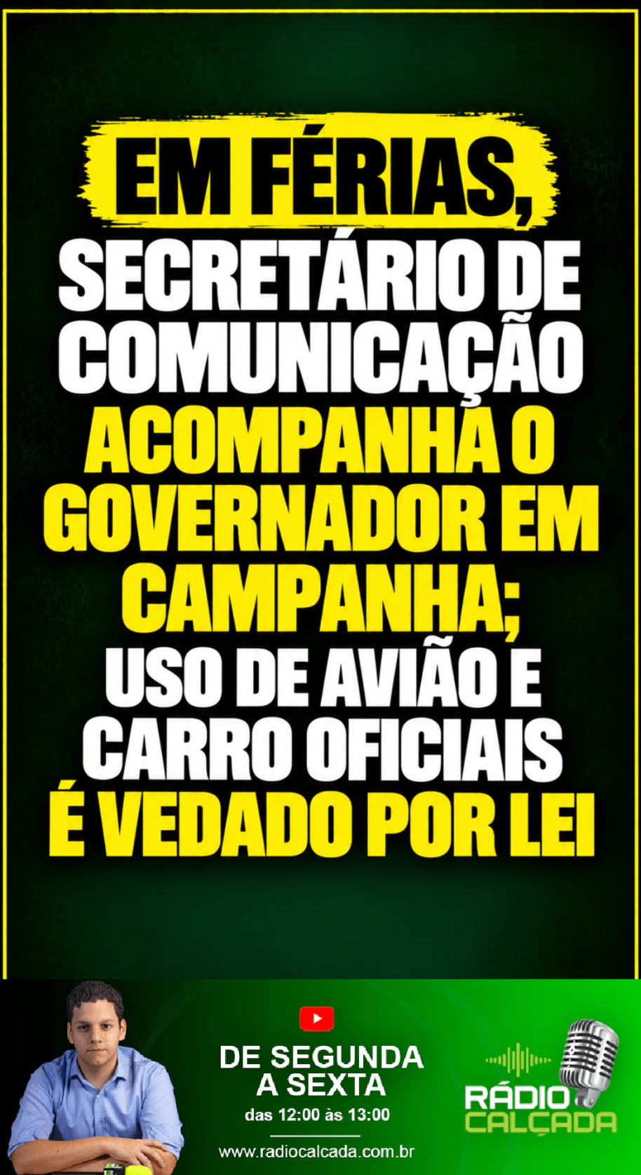 em-ferias-secretario-de-comunicacao-acompanha-o-governador-em-campanha-uso-de-aviao-e-carro-oficiais-e-vedado-por-lei-story