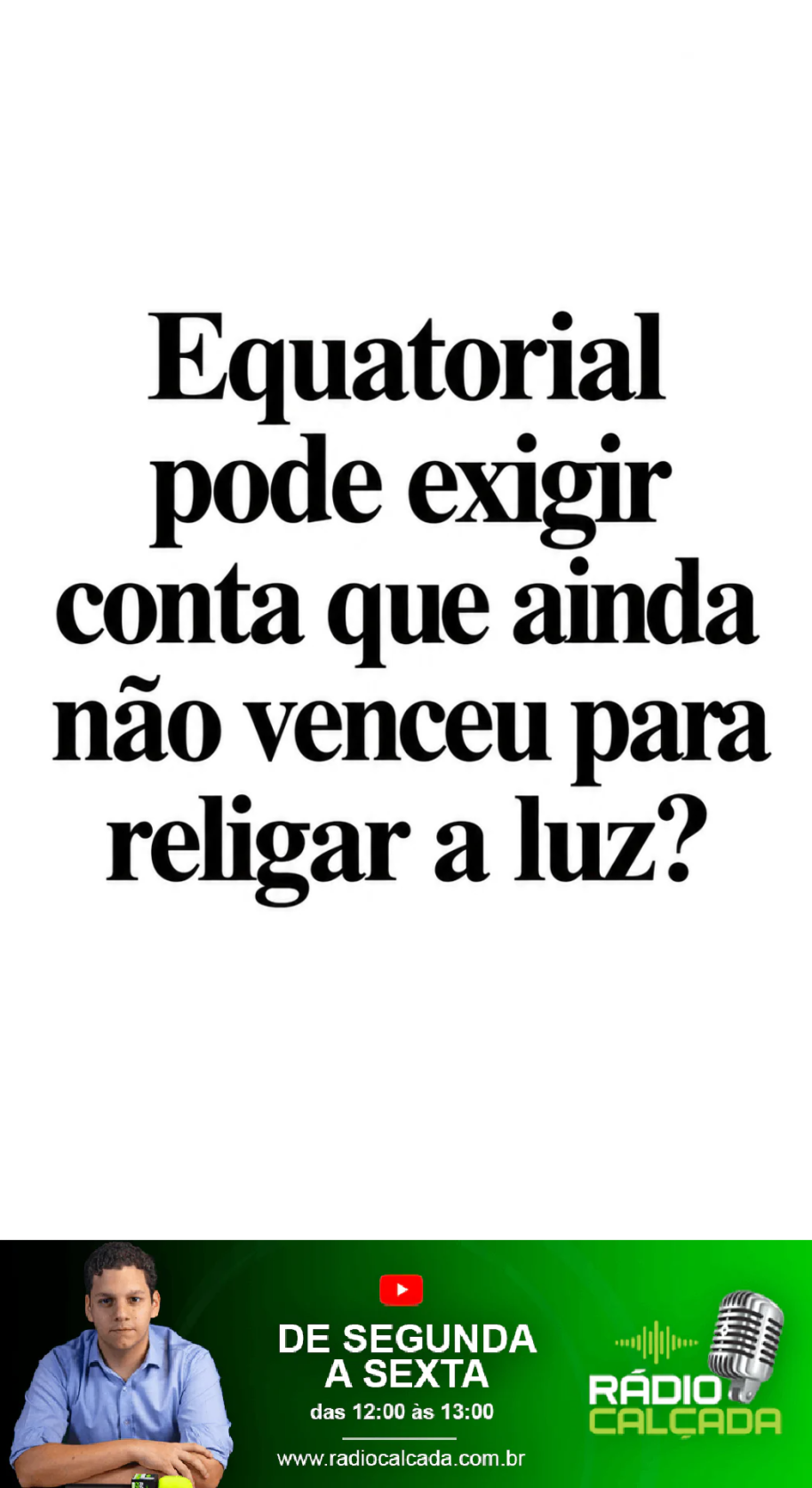 equatorial-pode-exigir-conta-que-ainda-nao-venceu-para-religar-a-luz-story equatorial-pode-exigir-conta-que-ainda-nao-venceu-para-religar-a-luz-story