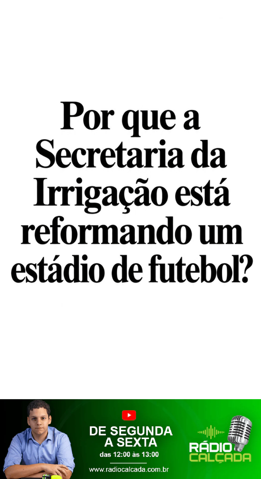 por-que-a-secretaria-da-irrigacao-esta-reformando-um-estadio-de-futebol-story por-que-a-secretaria-da-irrigacao-esta-reformando-um-estadio-de-futebol-story