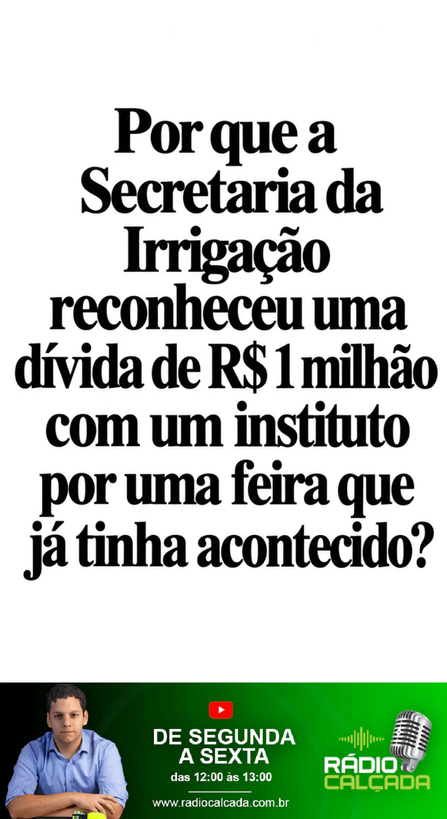 por-que-a-secretaria-da-irrigacao-reconheceu-uma-divida-de-r-1-milhao-com-um-instituto-por-uma-feira-que-ja-tinha-acontecido-story por-que-a-secretaria-da-irrigacao-reconheceu-uma-divida-de-r-1-milhao-com-um-instituto-por-uma-feira-que-ja-tinha-acontecido-story