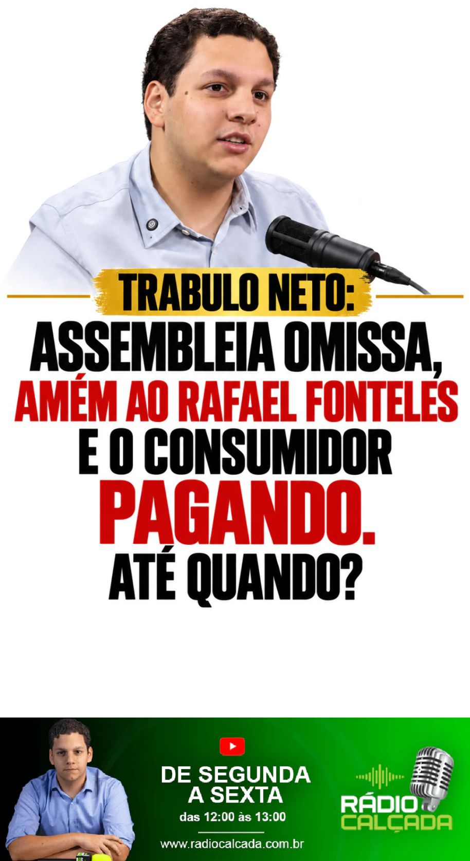 trabulo-neto-assembleia-omissa-amem-ao-rafael-fonteles-e-o-consumidor-pagando-ate-quando-story